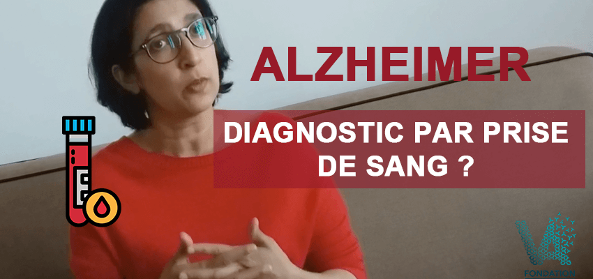 Le diagnostic Alzheimer par une simple prise de sang, est-il possible ?