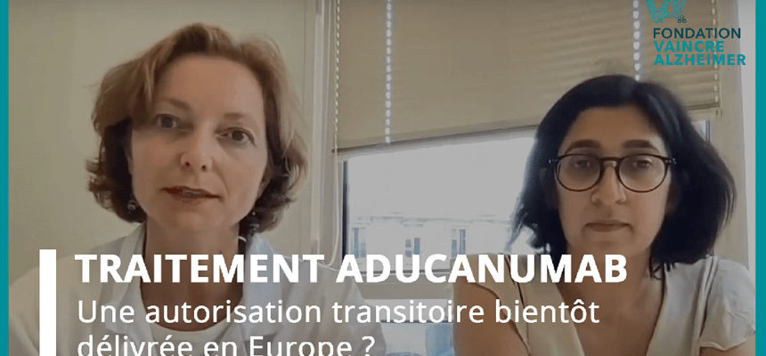 Autorisation transitoire de commercialisation de l’Aducanumab : entre retenue et espoir