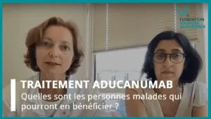 Aducanumab et Alzheimer : un traitement à vie ?