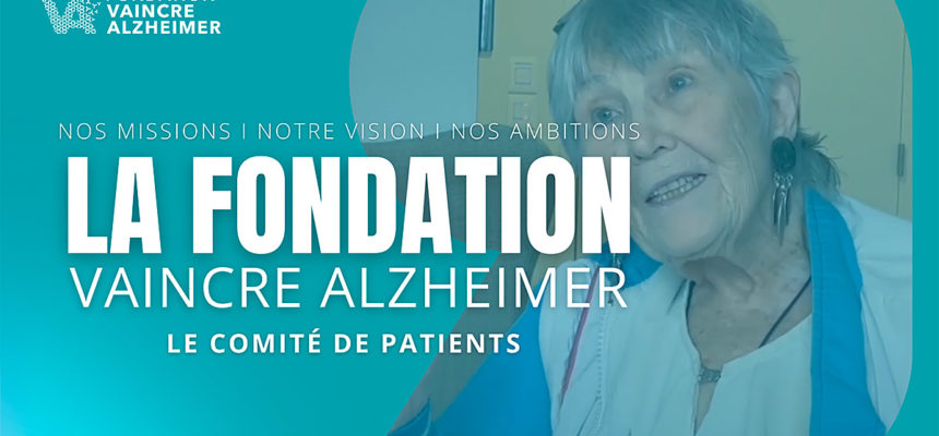 Vaincre Alzheimer lance son Comité de Patients pour la recherche !