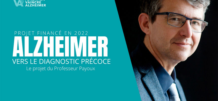 Nouvelle méthode de diagnostic précoce Alzheimer : un projet du Prof. Payoux