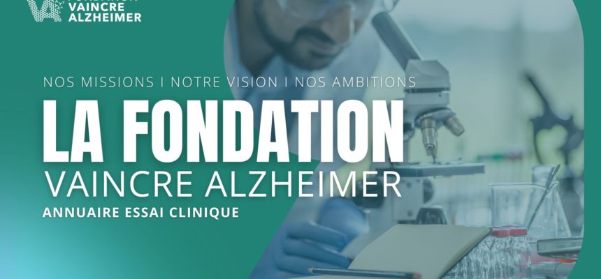La Fondation Vaincre Alzheimer lance le tout premier annuaire des essais cliniques en ligne