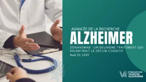 Donanemab : un deuxième traitement qui ralentirait le déclin cognitif chez les malades d’Alzheimer ?