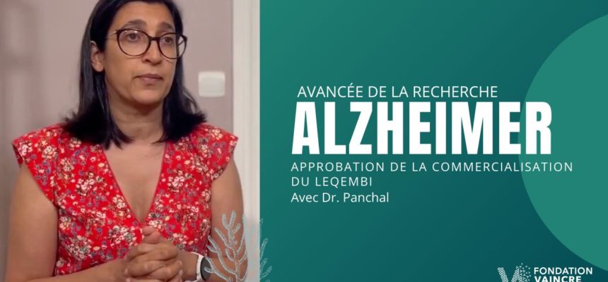 Alzheimer : la FDA vient d’approuver la commercialisation complète du traitement Leqembi
