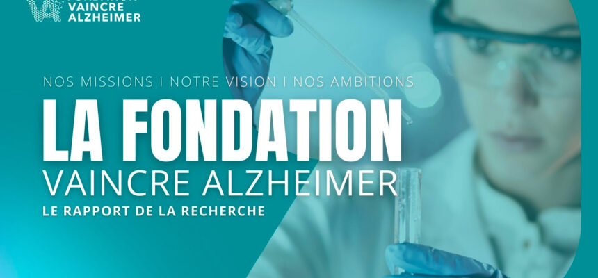 Découvrez le tout premier rapport de la recherche médicale spécialisée dans la maladie d’Alzheimer !