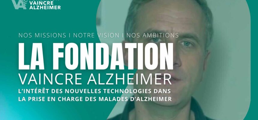 L’intérêt des nouvelles technologies dans la prise en charge des malades d’Alzheimer